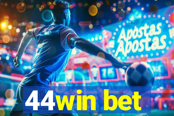 44win bet